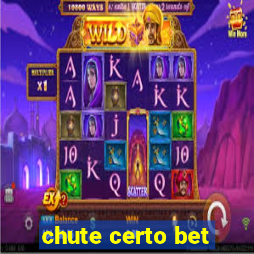 chute certo bet